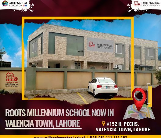 Roots Millennium School Now in Valencia Town Lahore